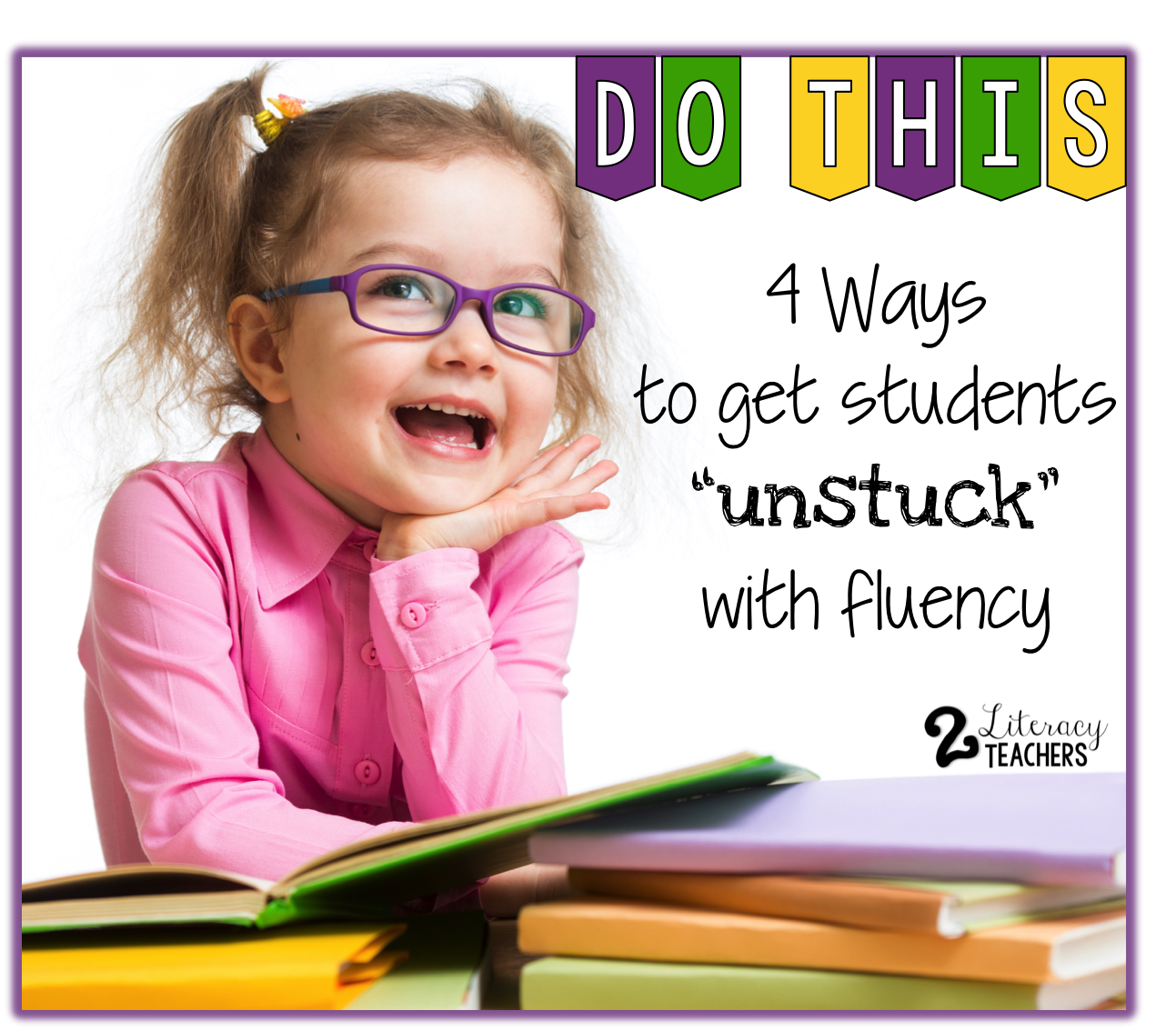 Get ’em UNSTUCK!  –  Fluency